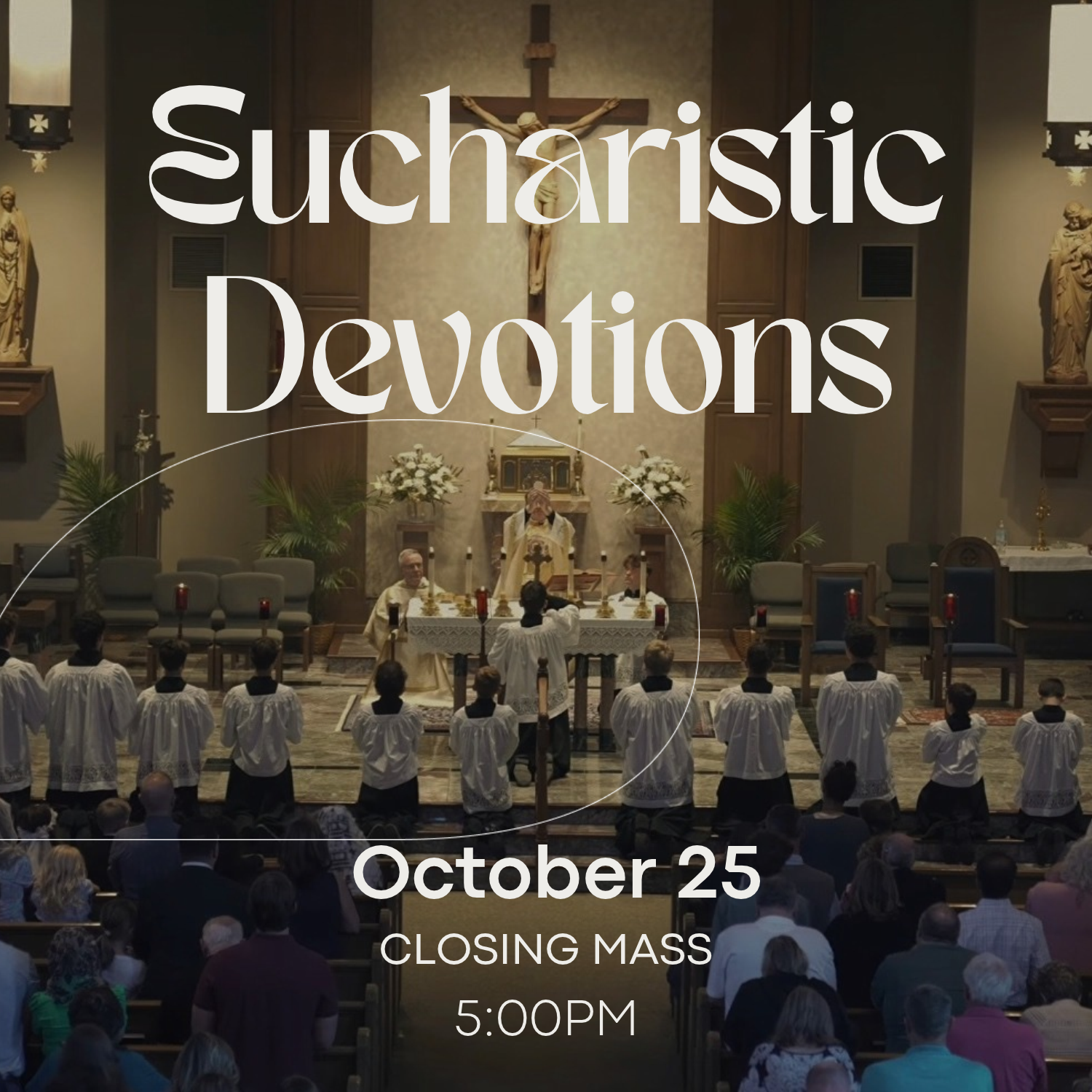 Eucharistic Devotions Closing Mass